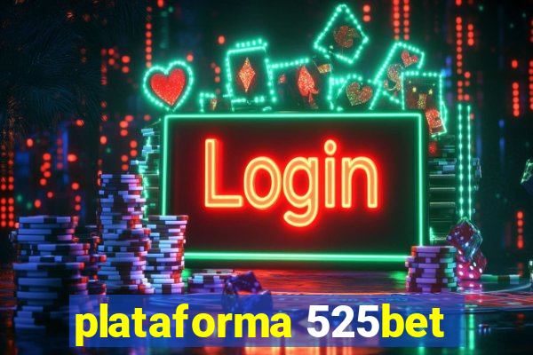 plataforma 525bet